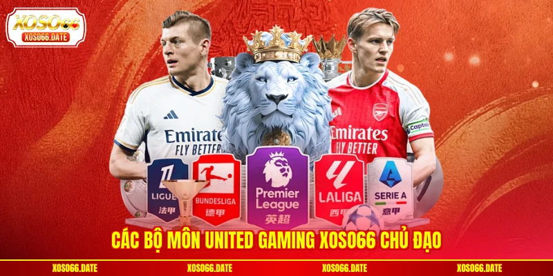 Các bộ môn United Gaming XOSO66 chủ đạo