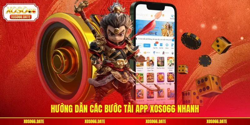 Hướng dẫn các bước tải app XOSO66 nhanh
